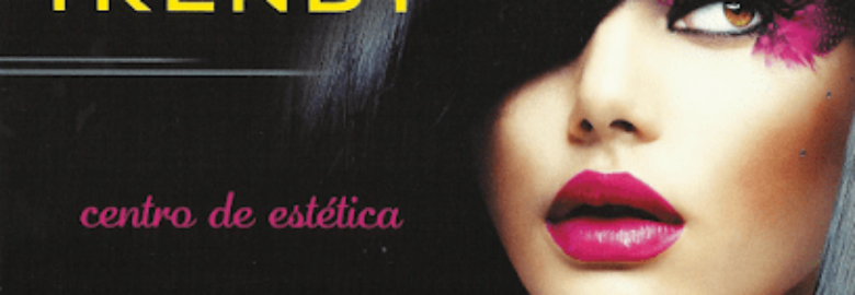 Centro de Estética Trendy – Valladolid